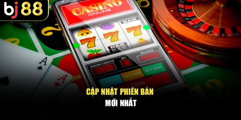Cập nhật phiên bản mới nhất