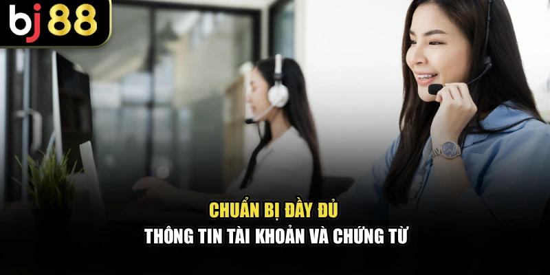 Chuẩn bị đầy đủ thông tin tài khoản và chứng từ