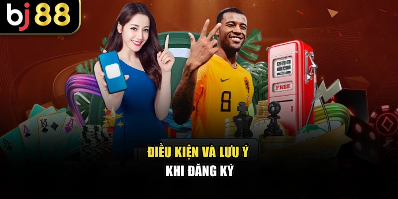 Điều kiện và lưu ý khi đăng ký