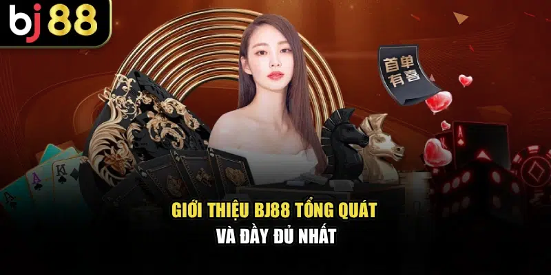 Giới thiệu BJ88 tổng quát và đầy đủ nhất