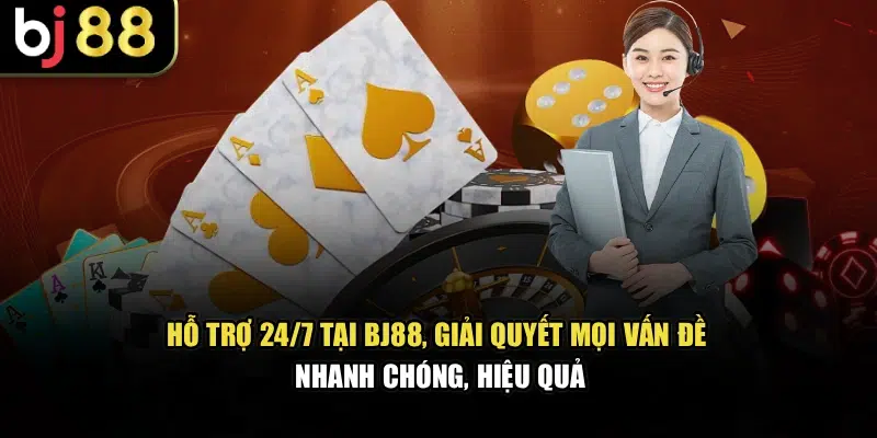Hỗ trợ 24/7 tại BJ88, giải quyết mọi vấn đề nhanh chóng, hiệu quả