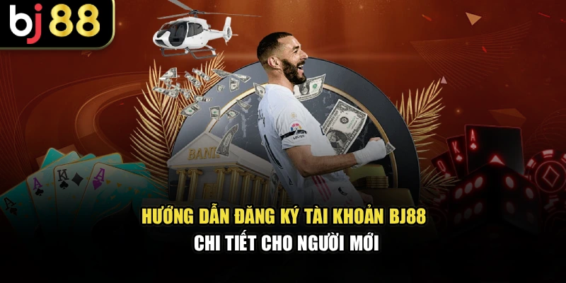 Hướng dẫn đăng ký BJ88 chi tiết cho người mới