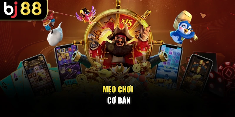 Mẹo chơi cơ bản