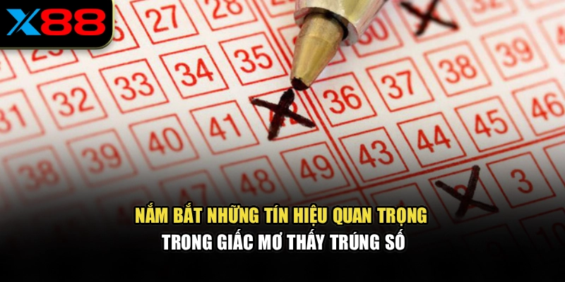 Nắm bắt những tín hiệu quan trọng trong giấc mơ thấy trúng số