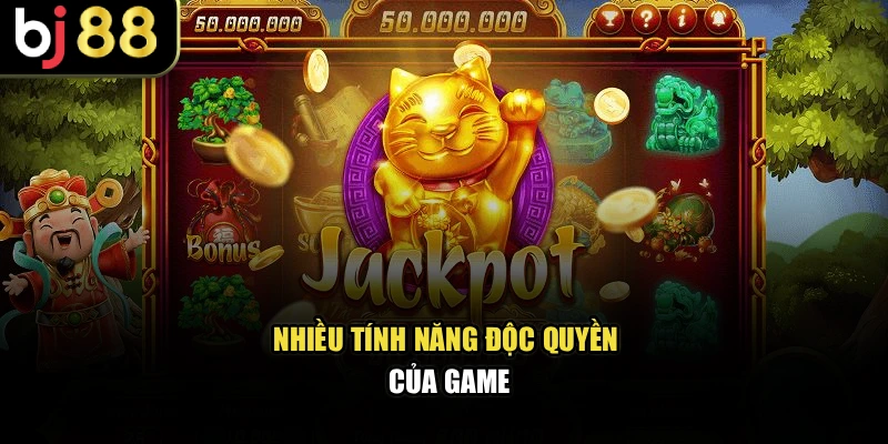 Nhiều tính năng độc quyền của game tại BJ88
