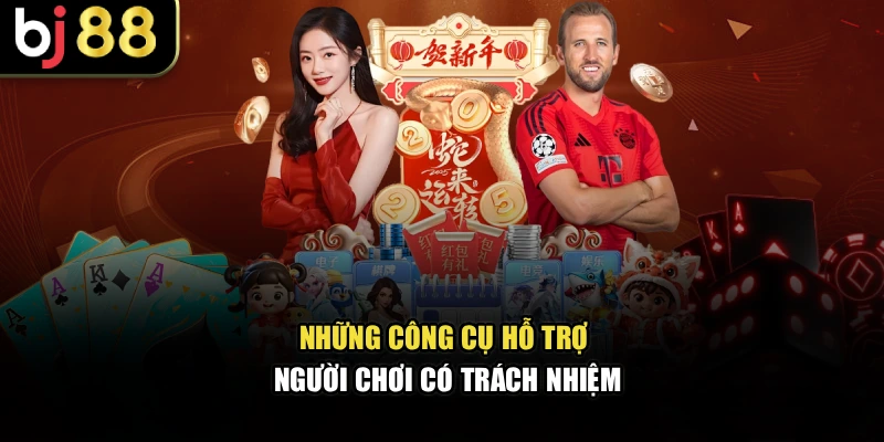 Những công cụ hỗ trợ người chơi có trách nhiệm